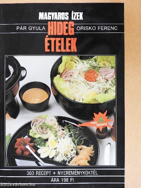 Magyaros ízek, hideg ételek