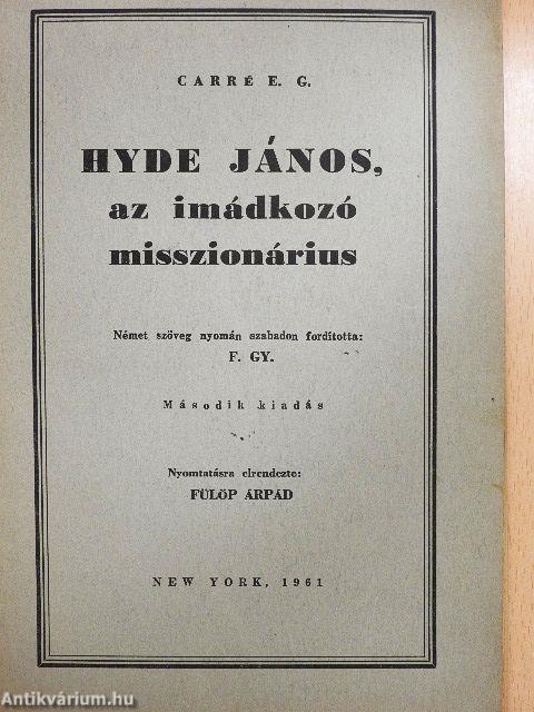 Hyde János, az imádkozó misszionárius