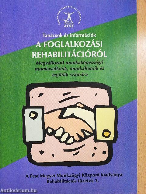 Tanácsok és információk a foglalkozási rehabilitációról