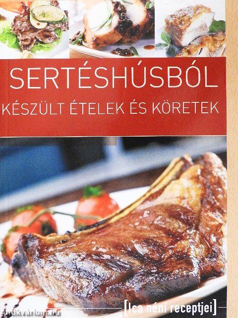 Sertéshúsból készült ételek és köretek