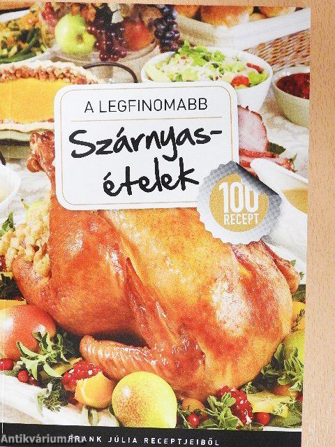 A legfinomabb szárnyasételek