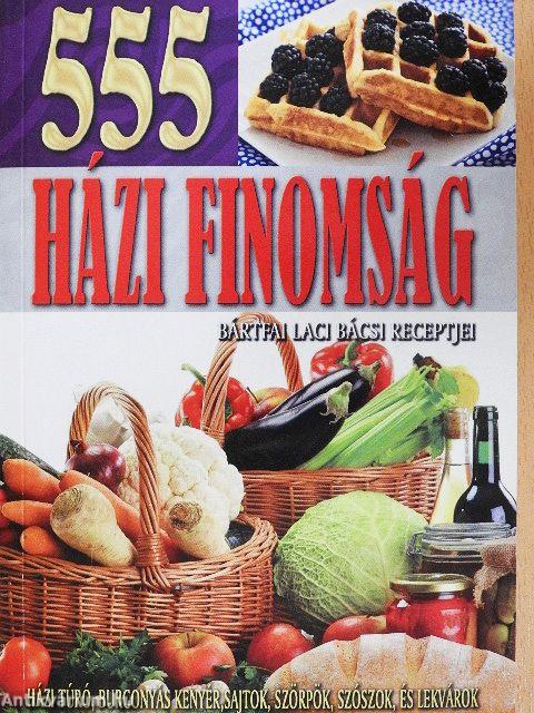 555 házi finomság