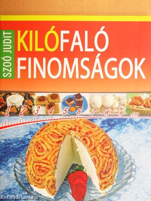 Kilófaló finomságok 0-24 óráig