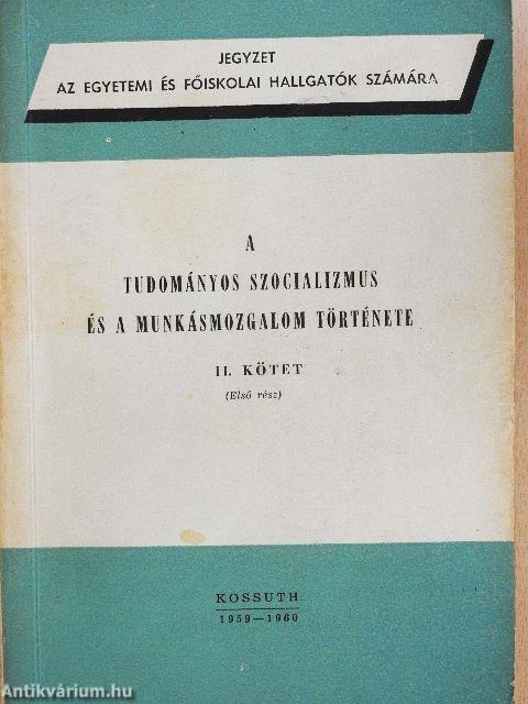 A tudományos szocializmus és a munkásmozgalom története II/1. (töredék)