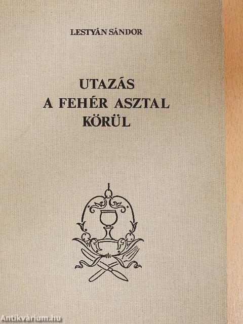 Utazás a fehér asztal körül