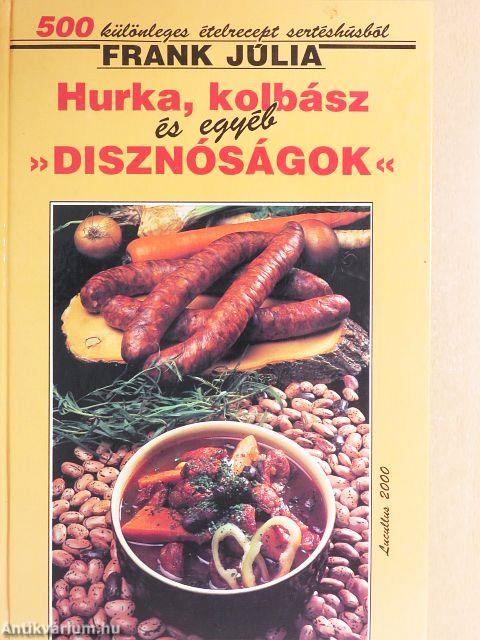 Hurka, kolbász és egyéb "disznóságok"