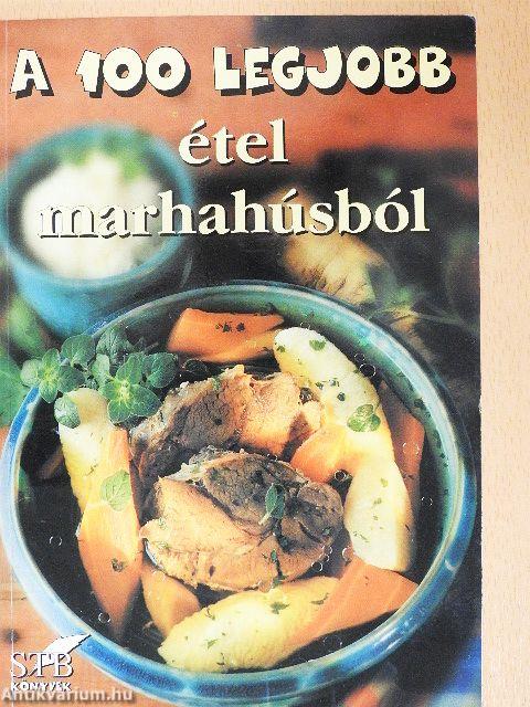 A 100 legjobb étel marhahúsból