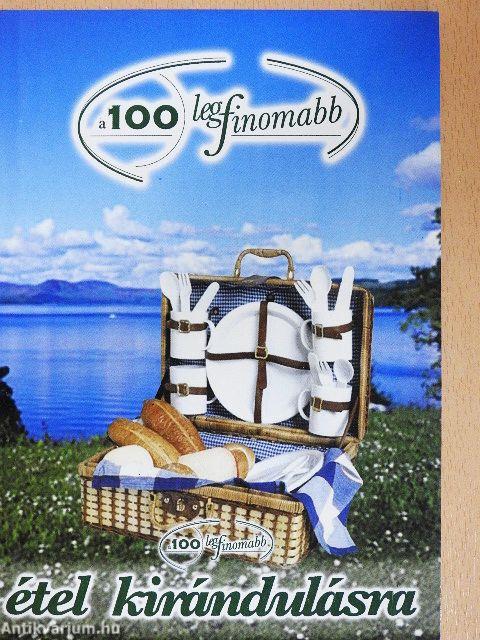 A 100 legfinomabb étel kirándulásra