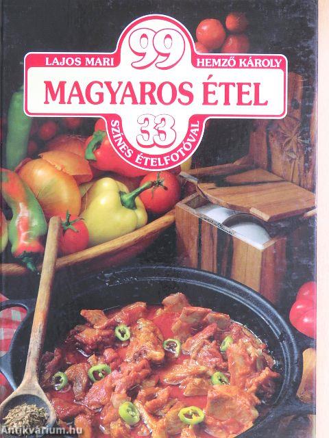 99 magyaros étel 33 színes ételfotóval