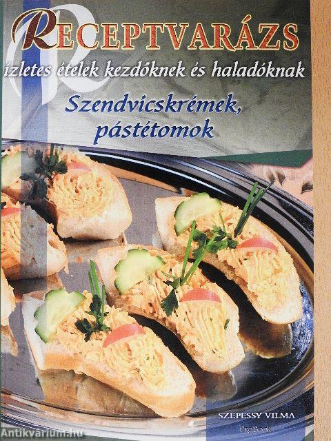 Szendvicskrémek, pástétomok