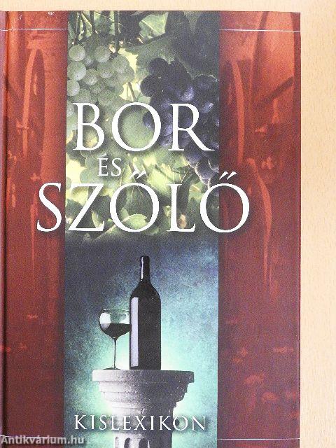 Bor és szőlő kislexikon