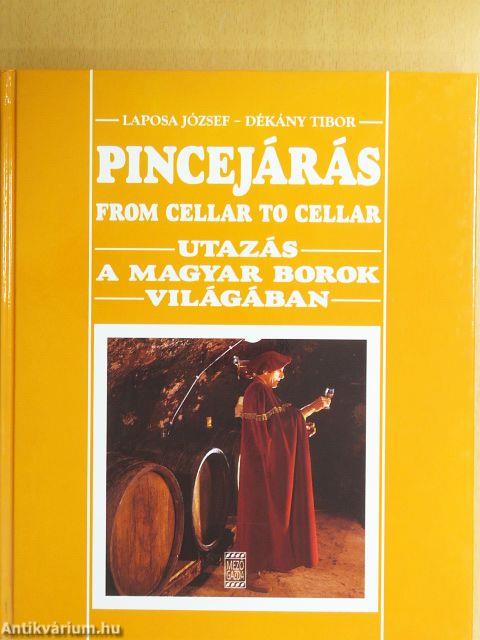 Pincejárás - From cellar to cellar