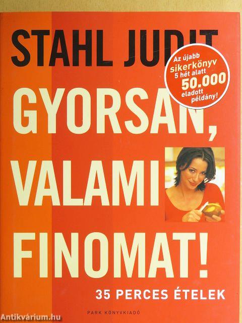 Gyorsan, valami finomat!