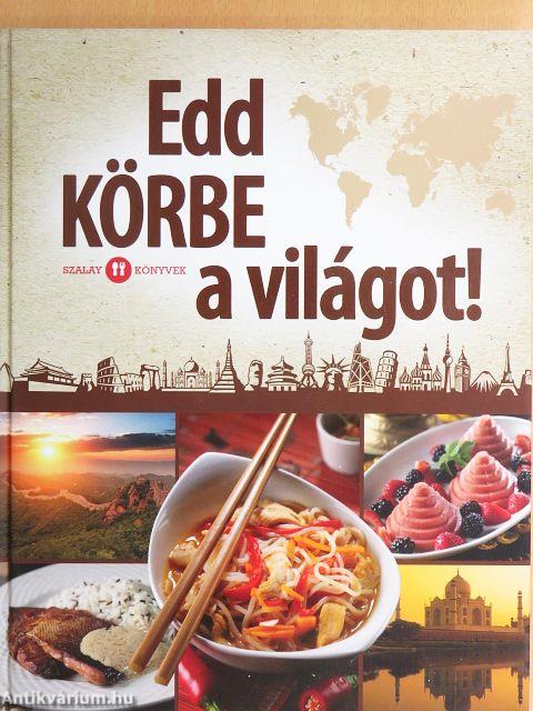 Edd körbe a világot