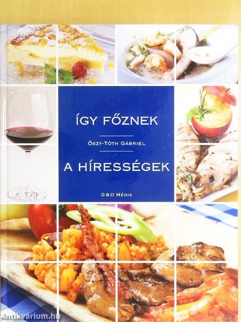 Így főznek a hírességek