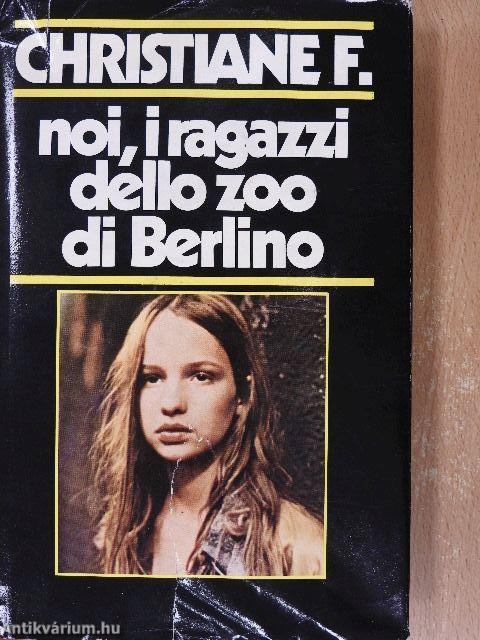 Noi, i ragazzi dello zoo di Berlino