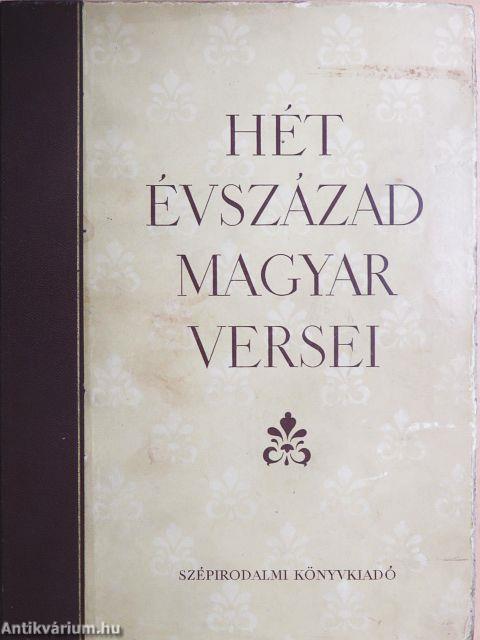 Hét évszázad magyar versei
