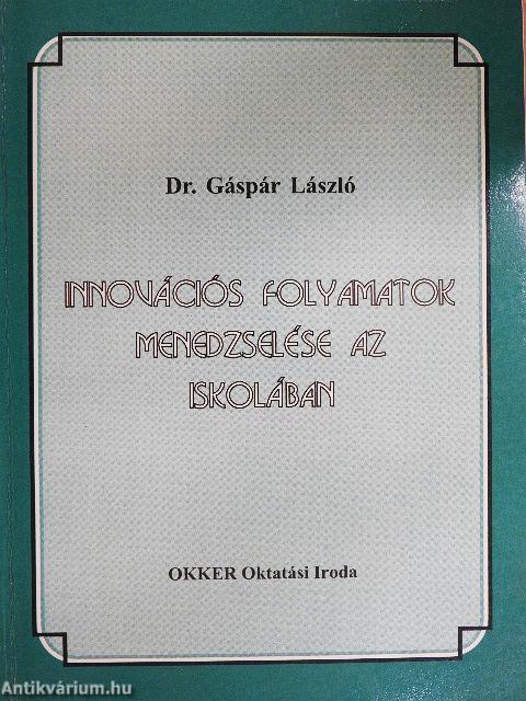 Innovációs folyamatok menedzselése az iskolában