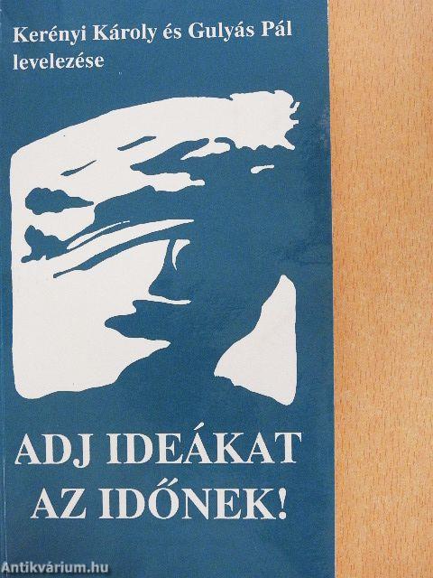 Adj Ideákat az időnek!