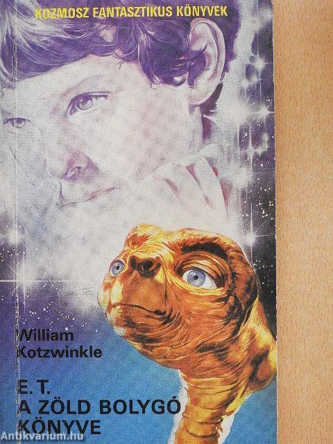 E. T. A Zöld Bolygó Könyve
