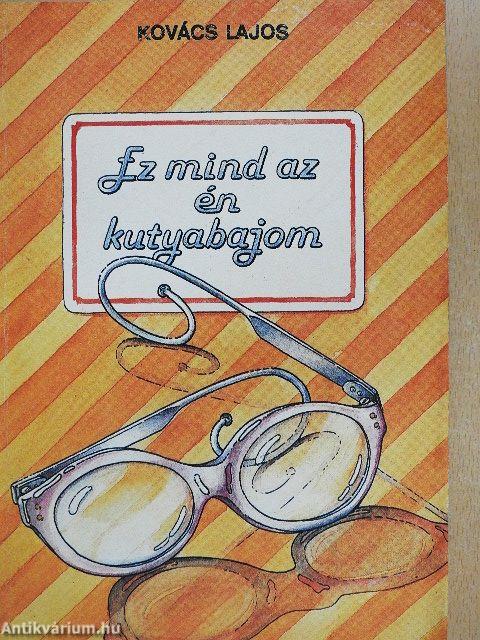 Ez mind az én kutyabajom