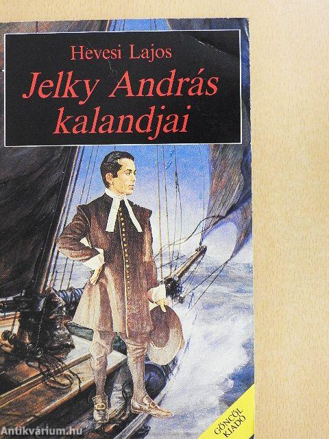 Jelky András kalandjai