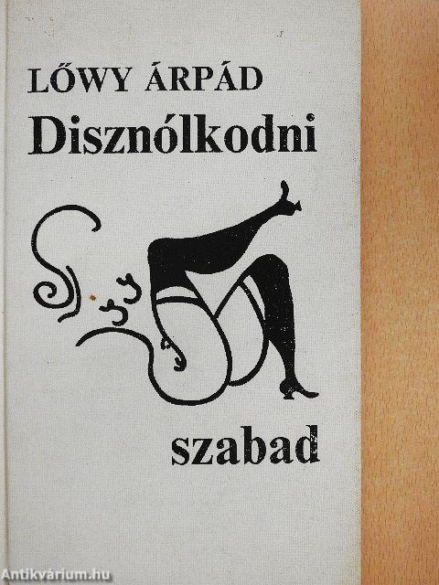 Disznólkodni szabad