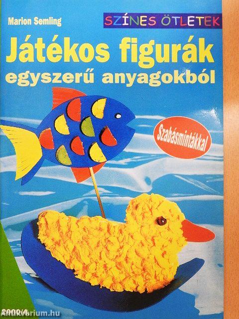 Játékos figurák egyszerű anyagokból