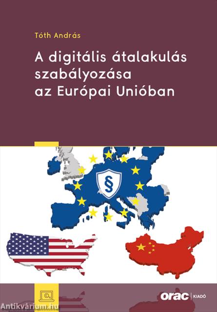 A digitális átalakulás szabályozása az Európai Unióban