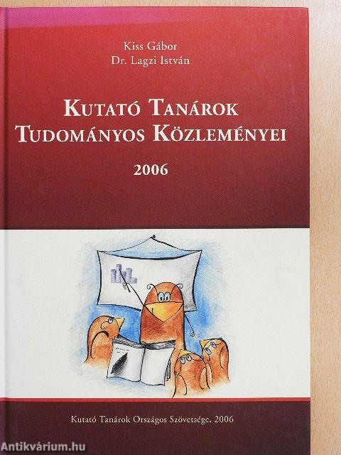 Kutató Tanárok Tudományos Közleményei 2006