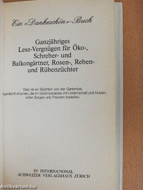 Ganzjähriges Lese-Vergnügen für Öko-, Schreber- und Balkongärtner, Rosen-, Reben- und Rübenzüchter