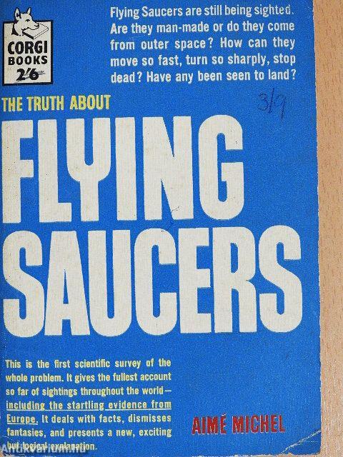 The Truth About Flying Saucers