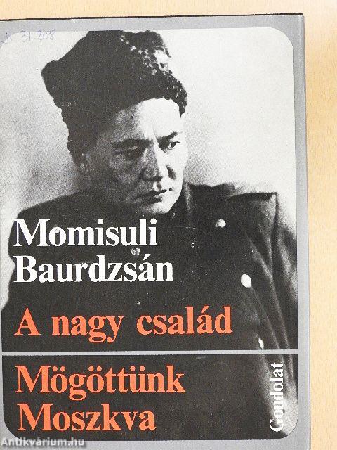 A nagy család/Mögöttünk Moszkva