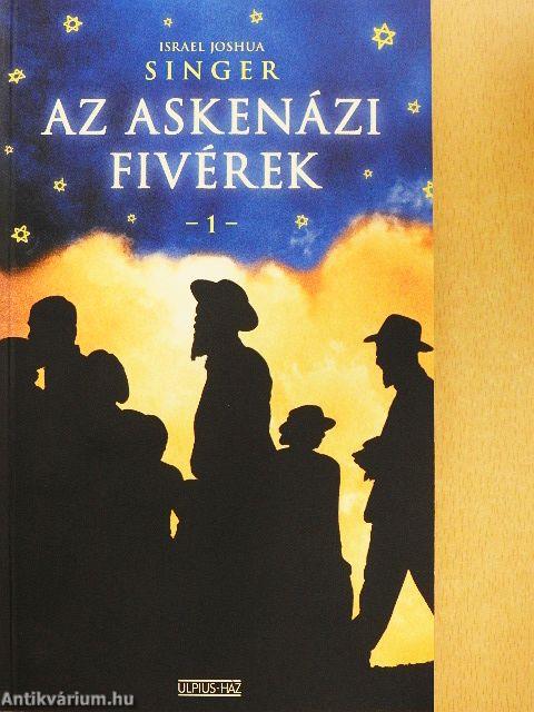 Az Askenázi fivérek I-II.