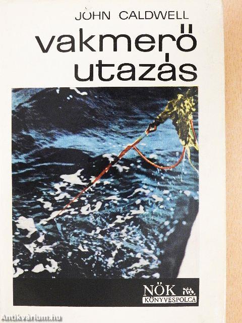 Vakmerő utazás