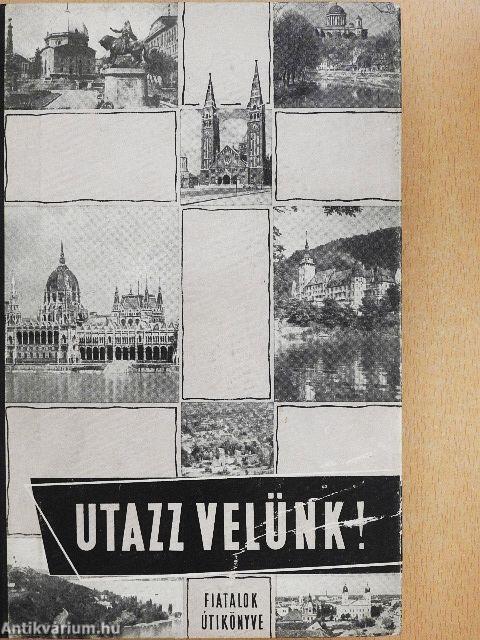 Utazz velünk!