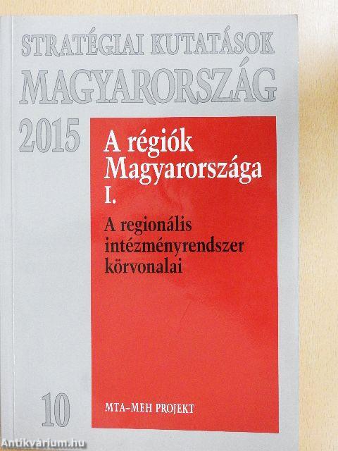 A régiók Magyarországa I.