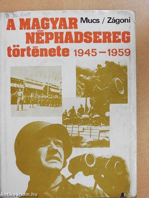 A magyar néphadsereg története 1945-1959