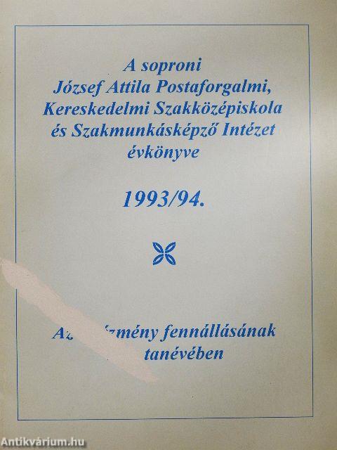 A soproni József Attila Postaforgalmi, Kereskedelmi Szakközépiskola és Szakmunkásképző Intézet évkönyve 1993/94.