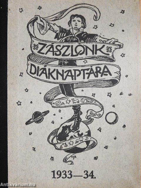 Zászlónk diáknaptára 1933-34.