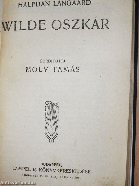 A páduai herczegnő/Wilde Oszkár/Három mese/A readingi fegyház balladája/Lady Windermere legyezője/Bunbury/Byron