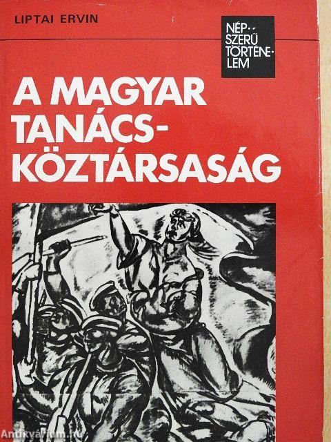 A Magyar Tanácsköztársaság