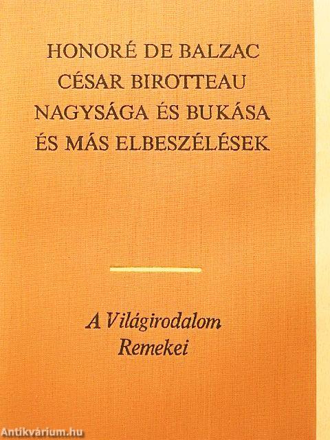 César Birotteau nagysága és bukása és más elbeszélések