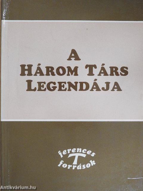 A három társ legendája