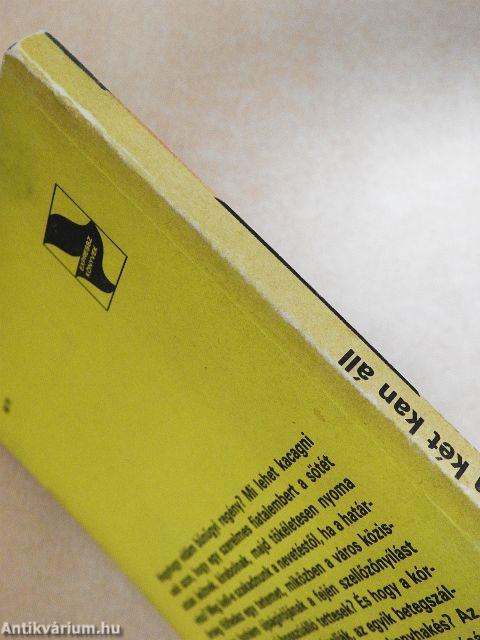 Minden lében két kan áll