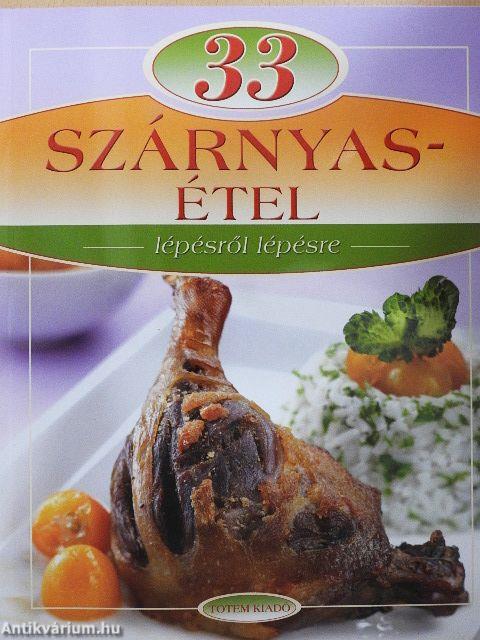 33 szárnyasétel lépésről lépésre