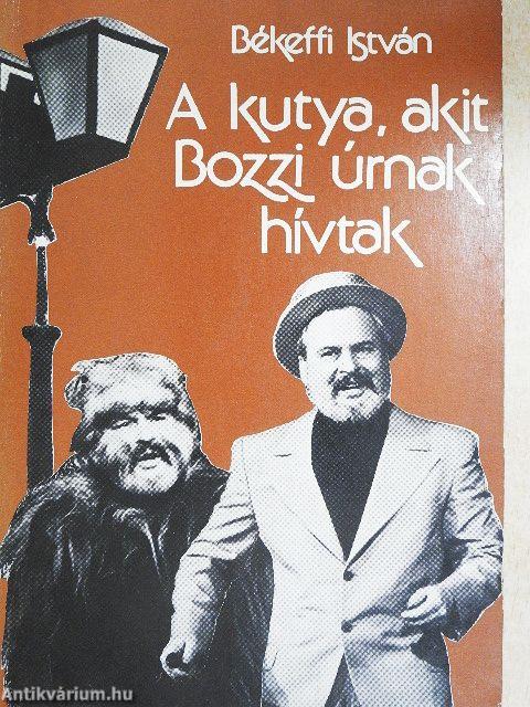 A kutya, akit Bozzi úrnak hívtak