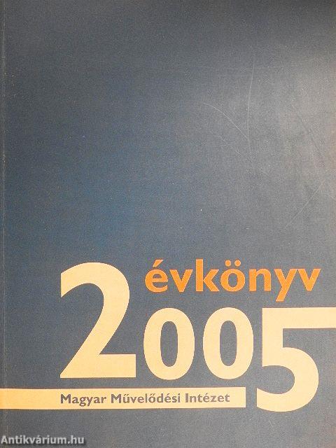 A Magyar Művelődési Intézet Évkönyve 2005 - CD-vel