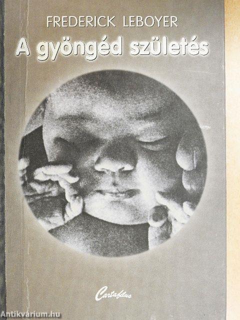 A gyöngéd születés