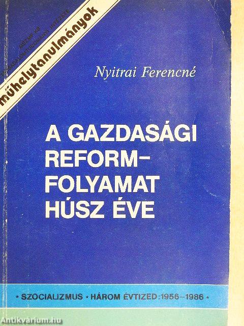 A gazdasági reformfolyamat húsz éve